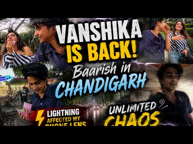 Look who is here @itsvanshikaaaaaa !! Rain in Chandigarh || chaotic day