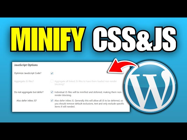 How To Minify CSS & JS in WordPress (Full Guide)