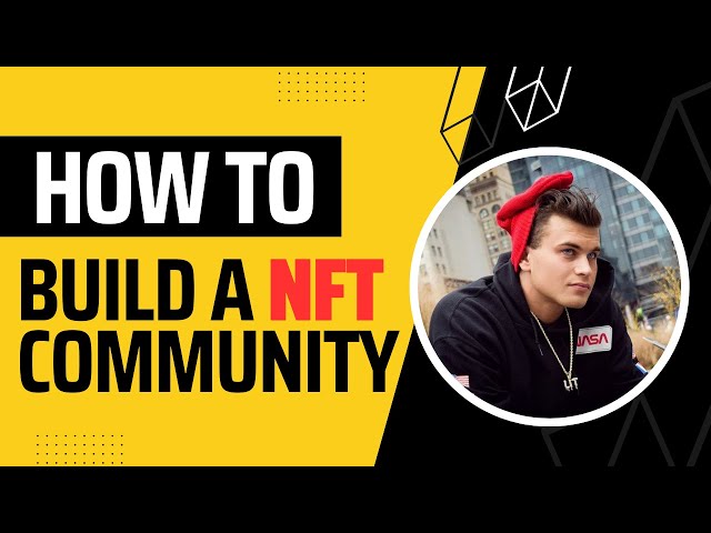 How To Build A NFT Community