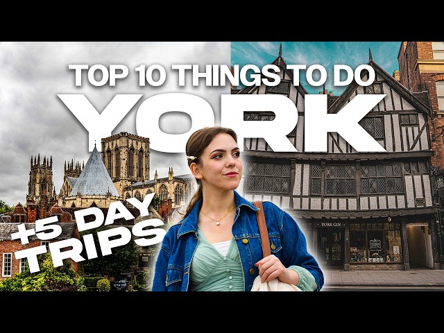 10 Best Things To Do in York, England (On A Budget) | +5 Day Trips