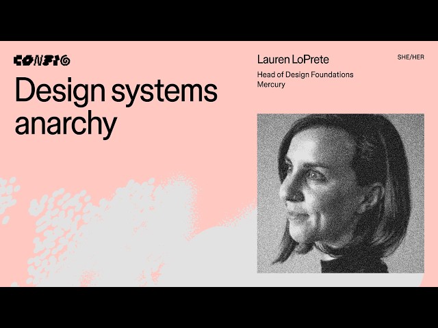 Design systems anarchy ft. Lauren LoPrete (Mercury) | Config 2026