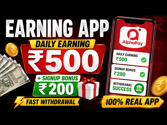 AlphaPay App Review | Daily Earning ₹500 + ₹200 Signup Bonus | Fast Withdrawal Proof | Real or Fake?