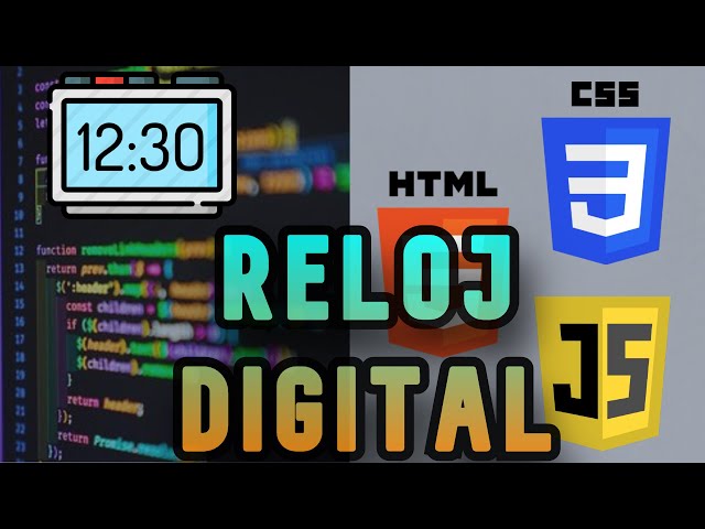 🕓 Como Crear Un Reloj Digital (HTML, CSS Y JAVASCRIPT) - Tutorial Completo En Español 2022 🕓