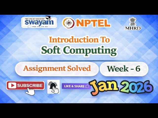 Introduction To Soft Computing Week 6 Assignment Answer#IntroductionToSoftComputing#NPTELASSIGNMENTS