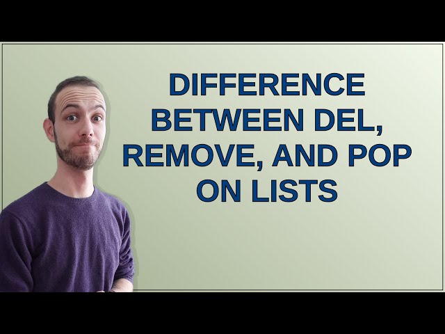 Difference between del, remove, and pop on lists