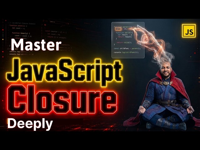 JavaScript Closures Finally Explained Clearly | JavaScrip Deep Dive