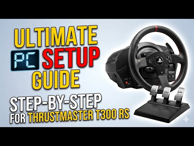 How To Attach & Setup Thrustmaster T300RS Wheel on PC: (2026)