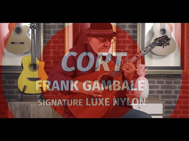 Cort | 🎸 Guitarra acústica Frank Gambale Signature LUXE Nylon