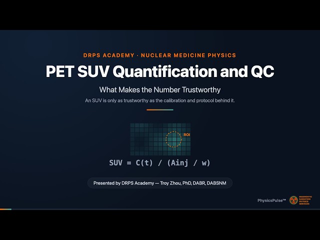 PET SUV Quantification: Equation, Decay Correction & QC