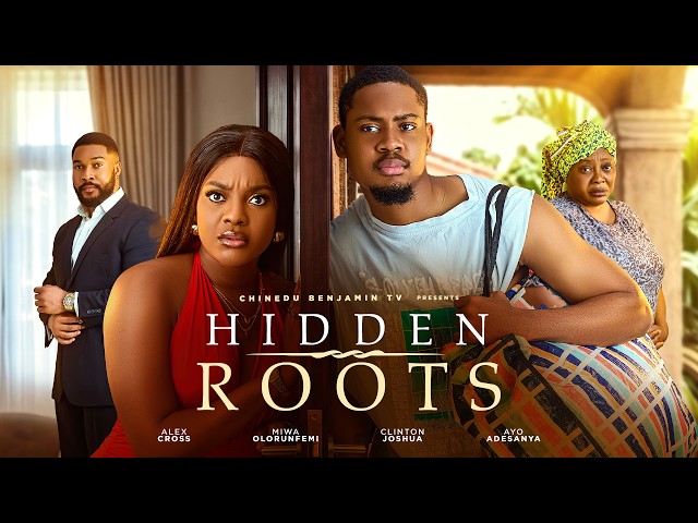 HIDDEN ROOTS | Nigerian Emotional Family Drama | CLINTON JOSHUA, MIWA OLURUNFEMI | 2026 Full Movie