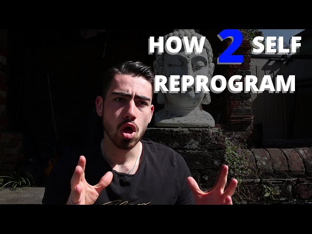The 2 Ways To Reprogram Your Mind