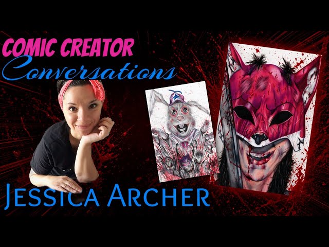 Comic Creator Conversations • Jessica Archer Interview • Exquisite Corpses Exclusive Cover Artist