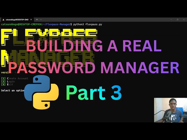 Building a Password Manager in Python (Part 3) | Account Mangement, More Validation & Bug Fixes