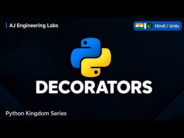 Python Decorators| Version Hindi | Concept, Working Flow & Abstraction | From Real World to Python