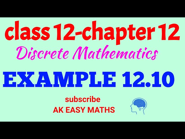 Class 12: Maths/chapter 12/Discrete Mathematics/Example 12.10//A.K.