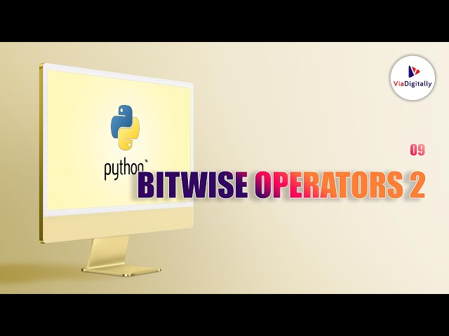 Bitwise Operators in Python Part-2 | Python Tutorial for Beginners | Learn Python  @ViaDigitally