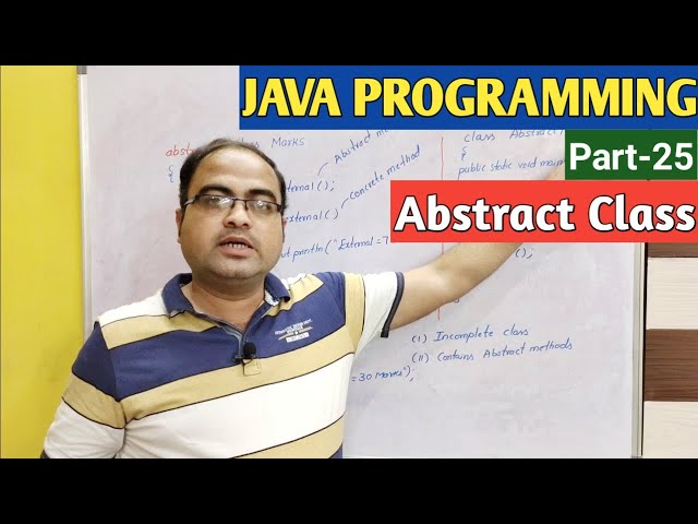 JAVA PROGRAMMING | Part-25 | Abstract Class