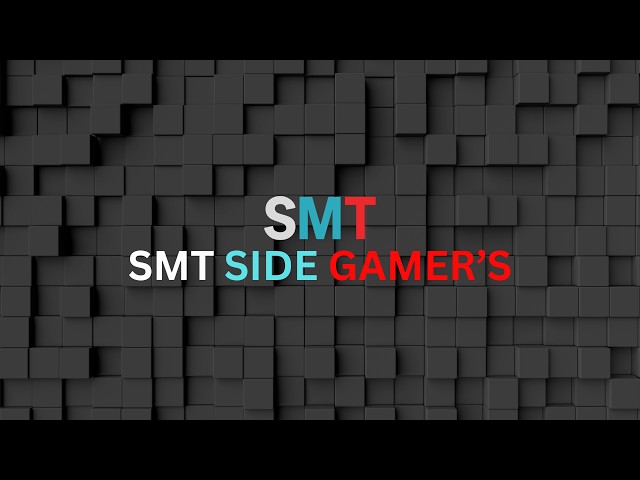 SMT SIDE GAMERS Live Stream day 5