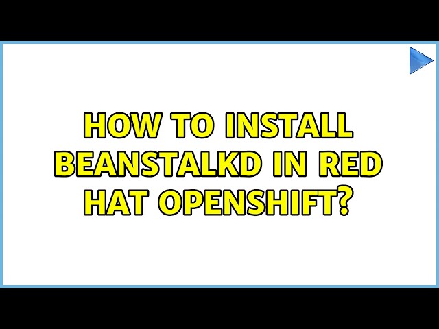 How to install Beanstalkd in Red Hat Openshift?