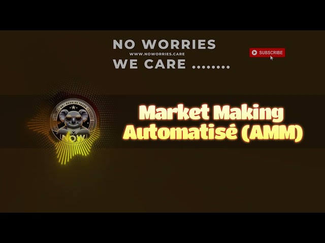 84 Qu'est ce que le Market Making automatisé AMM