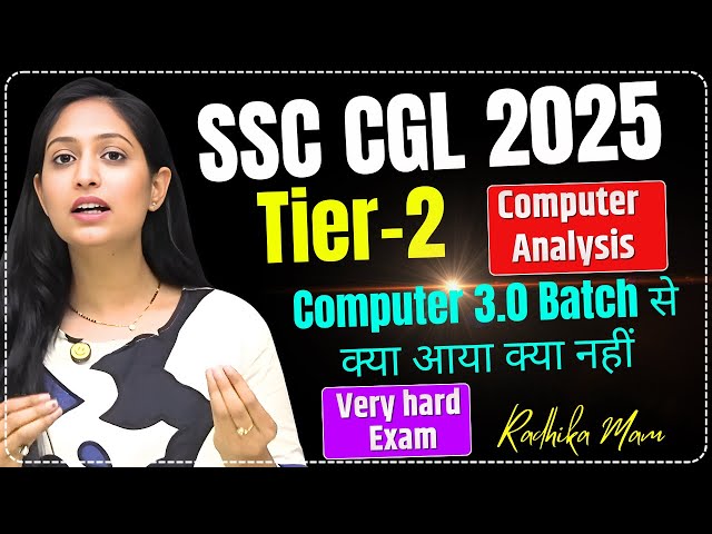 SSC CGL 2025 Mains Computer analysis|Level? What came and what didn't from Computer 3.0 Batch|Rad...