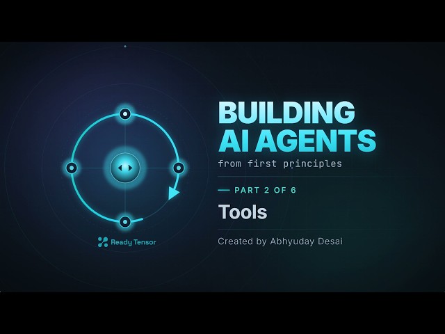 Building AI Agents Series Part 2 of 6: Tools