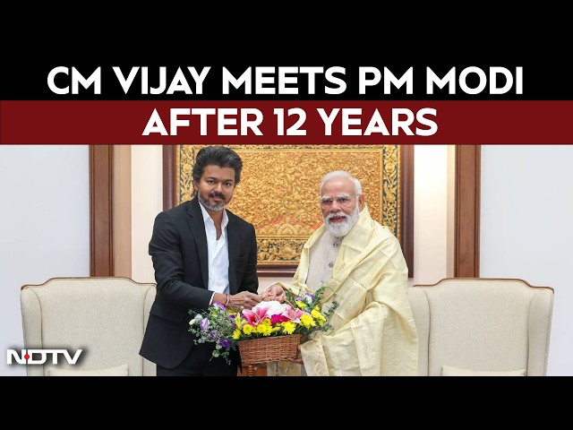 Vijay Meets PM Modi | Tamil Nadu CM Vijay Meets PM Modi After 12 years