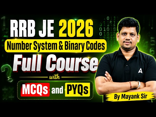 RRB JE 2026 | RRB JE Number System & Binary Codes MCQs | RRB JE Computer Science | By Mayank Sir