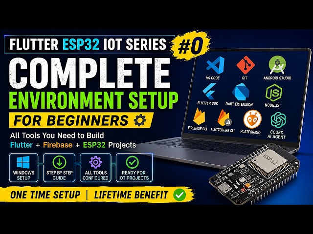 Flutter ESP32 IoT Series #0 – Complete Environment Setup for Beginners