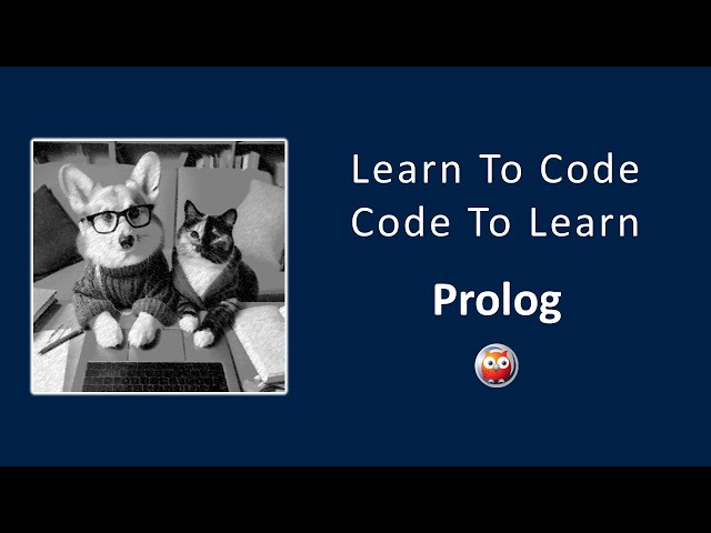 Learn To Code // Code To Learn - The Prolog Programming Language - What I Have Learned So Far