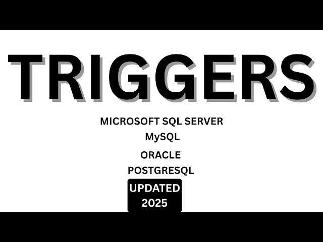 How to work with MySQL Triggers | MS SQL Server Triggers | Oracle Triggers | PostgreSQL Triggers
