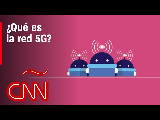 ¿Qué es la red 5G? Esto es lo que debes saber