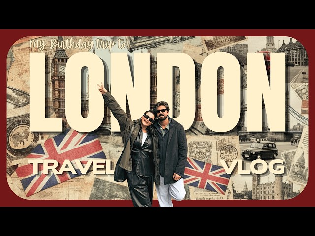 My BIRTHDAY TRIP  to LONDON!! Surprise #travelvlog drop!