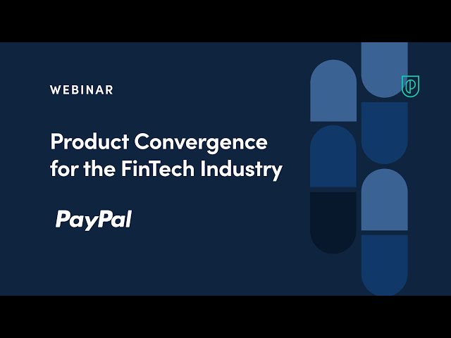 Webinar: Product Convergence for the FinTech Industry by PayPal Global PM,Vinod Jain
