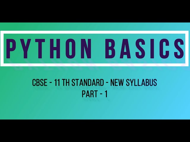 Python Fundamentals Part1| New Syllabus |std 11 computer science| CBSE | Sumita Arora | in English