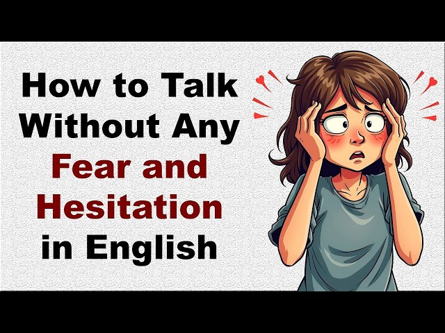 Master English Speaking: Overcome Fear & Speak Confidently Without Hesitation!