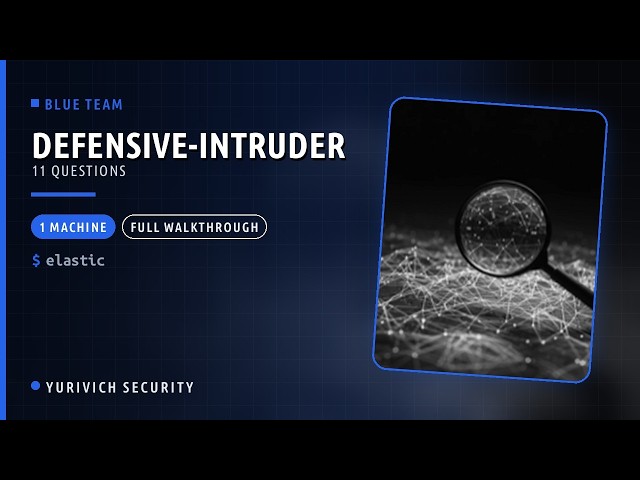Yurivich Security - Defensive Intruder - Walkthrough