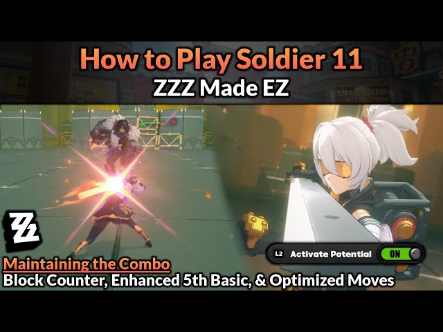 How to Play Soldier 11 (Main Mechanics, Builds, & Teams Full Guide) | ZZZ Made EZ