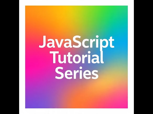 Part 8: JavaScript Error Handling