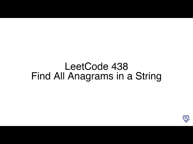 LeetCode 438: Find All Anagrams in a String