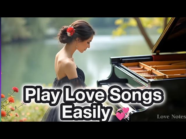 Romantic Piano Music Tutorial 🎹 Learn to Play Famous Love Songs