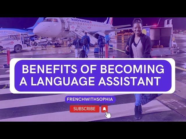 Assistant de langue | Benefits of becoming a language assistant in France 🇫🇷