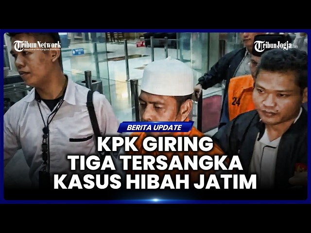 KPK DETAINS 3 SUSPECTED BRIBE GIVERS IN EAST JAVA GRANT CASE, ESCORTED IN ORANGE VESTS AND HANDCUFFS