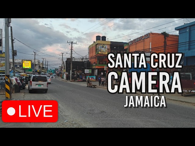 🟢 Santa Cruz, St Elizabeth, Jamaica LIVE 24/7 | See Jamaica