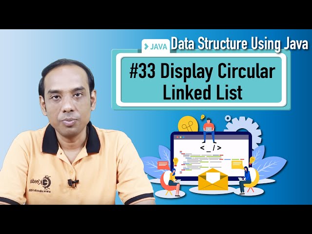 Display Circular Linked List - Linked List - Data Structure Using Java