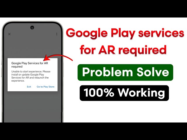 How To Fix "Google Play Services For AR Required" Error 2026