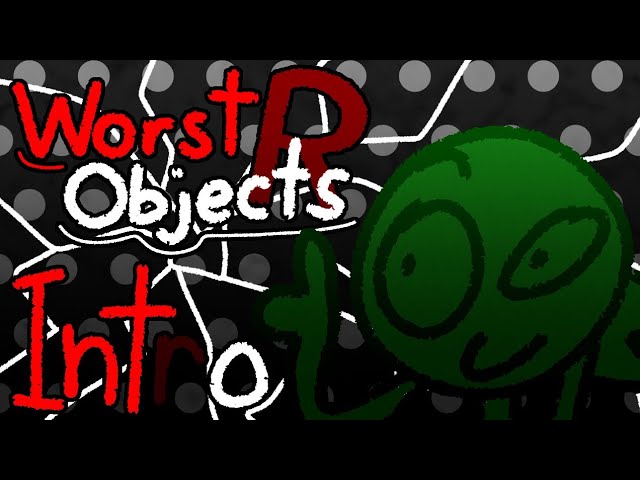 Worst Objects R - Intro
