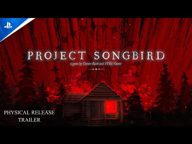 Project Songbird - Physical Edition Announcement Trailer | PS5 Games