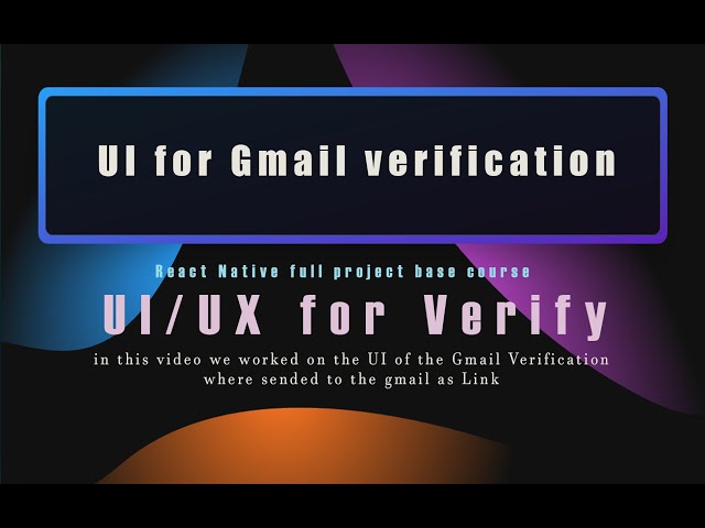 create Ui for the Gmail verification