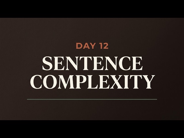 Day 12 Sentence Analysis Complexity